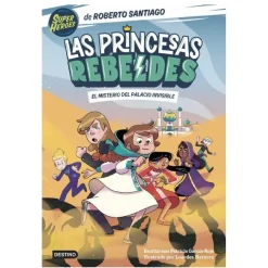 Las princesas rebeldes: El misterio del palacio invisible - Libro 2