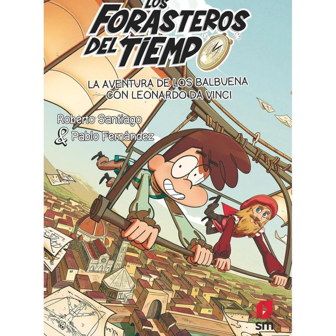 Los forasteros del tiempo 17 - La aventura de los Balbuena con Leonardo Da Vinci