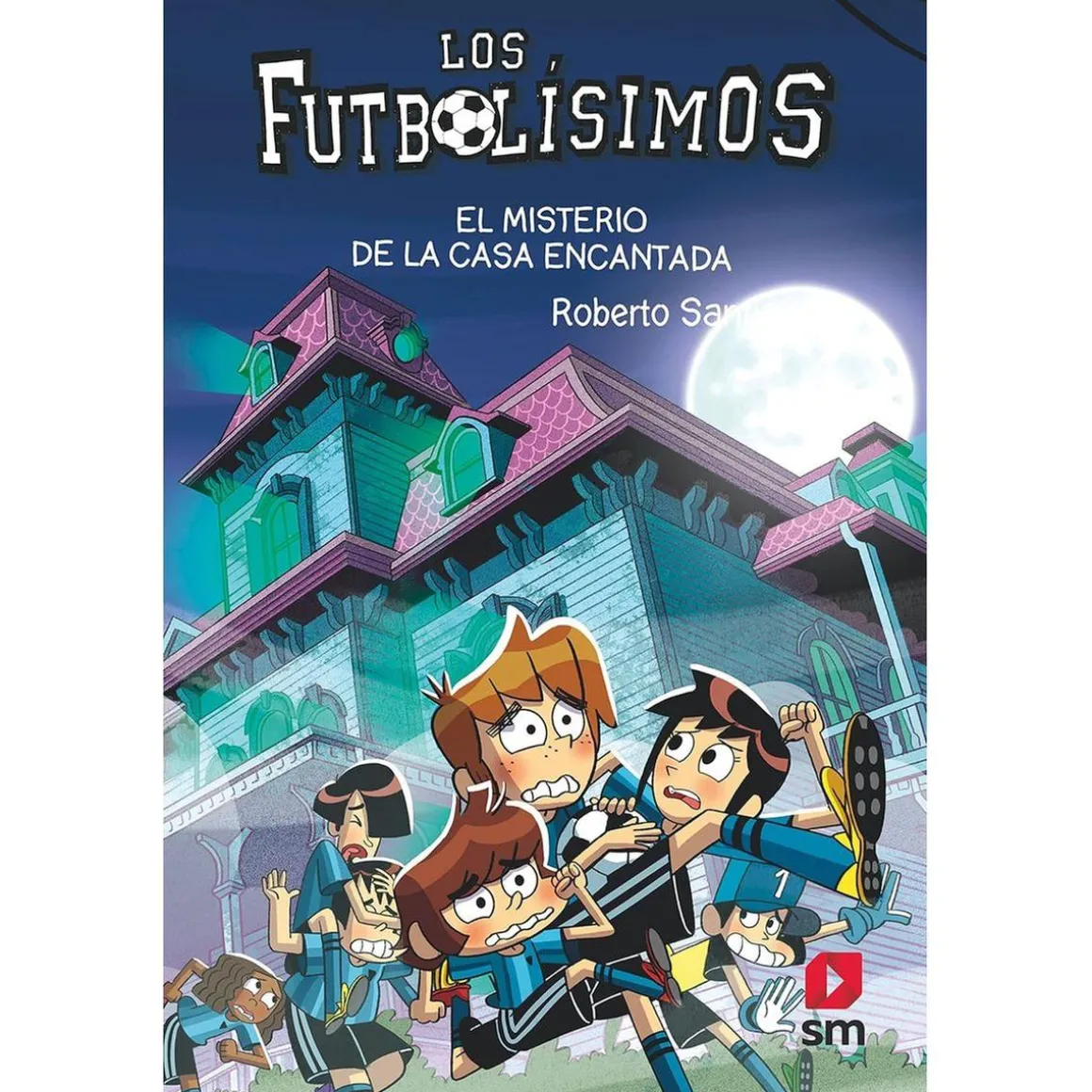 Los Futbolísimos 23 - El misterio de la casa encantada